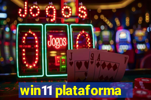 win11 plataforma